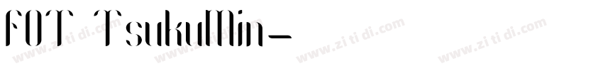 FOT TsukuMin字体转换